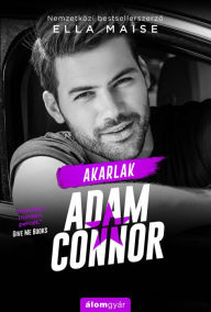 Title: Akarlak Adam Connor (To Hate Adam Connor), Author: Ella Maise