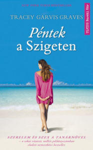 Title: Péntek a szigeten, Author: Tracey Garvis Graves