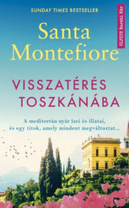 Title: Visszatérés Toszkánába, Author: Santa Montefiore