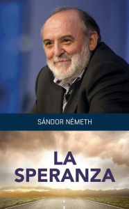 Title: La Speranza, Author: Sándor Németh