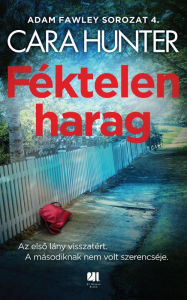 Title: Féktelen harag, Author: Cara Hunter