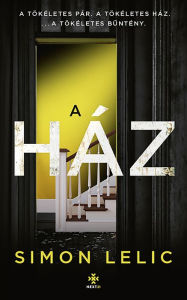 Title: A ház, Author: Simon Lelic