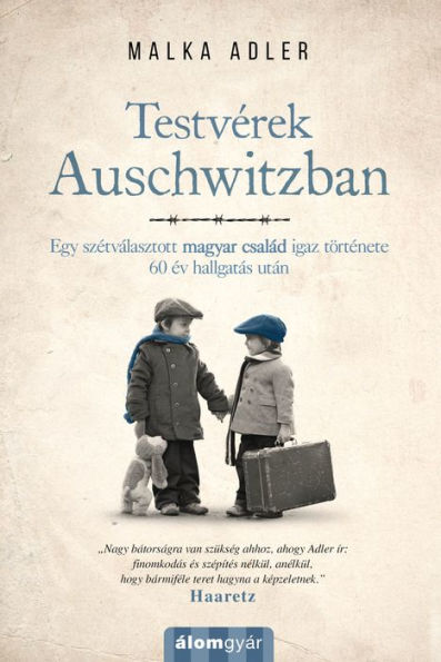 Testvérek Auschwitzban