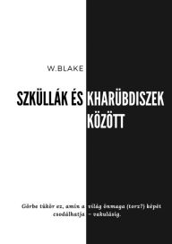 Title: Szküllák és Kharübdiszek között, Author: W. Blake