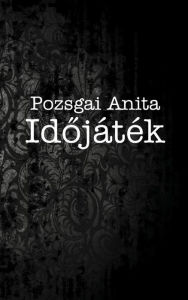 Title: Idojáték, Author: Anita Pozsgai