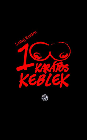 100 karátos keblek - A nagy kebelhajsza