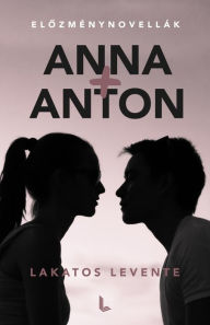 Title: Anna+Anton, Author: Levente Lakatos