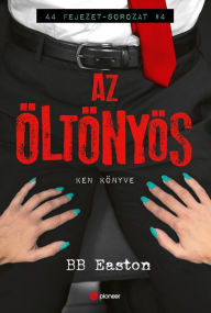 Title: Az öltönyös, Author: B.B. Easton