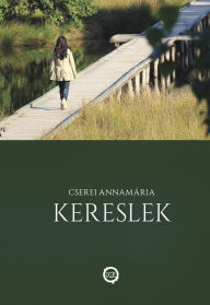 Title: Kereslek, Author: Annamária Cserei