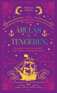Title: Árulás a tengeren, Author: Grace Cavendish