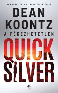 Title: A fékezhetetlen Quicksilver, Author: Dean Koontz