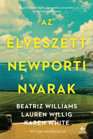 Title: Az elveszett newporti nyarak, Author: Beatriz Williams