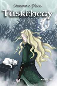 Title: Tüskehegy, Author: Susanna Park