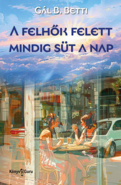 A felhok felett mindig süt a nap