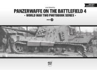 Title: Panzerwaffe on the Battlefield 4, Author: Jon Feenstra