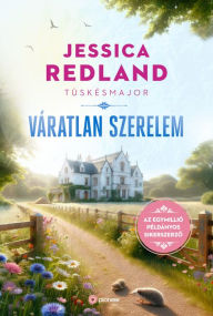 Title: Tüskésmajor: Váratlan szerelem, Author: Jessica Redland