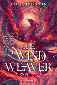 Title: The Wind Weawer - A szélfonó, Author: Julie Johnson