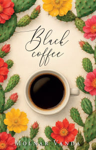 Title: Black coffee, Author: Vanda Molnár