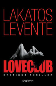 Title: LoveClub, Author: Levente Lakatos