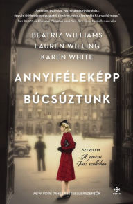 Title: Annyiféleképp búcsúztunk, Author: Beatriz Williams