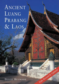 Title: Ancient Luang Prabang & Laos, Author: Denise Heywood