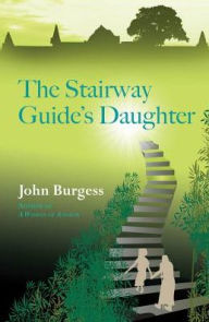 Title: The Stairway Guide's Daughter, Author: John Burgess