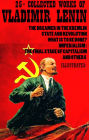 25+ Collected Works of Vladimir Lenin: The Dreamer in the Kremlin, State and Revolution, What Is to Be Done?, Imperialism: The Final Stage of Capitalism and others