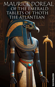Title: The Emerald Tablets of Thoth the Atlantean. Illustrated, Author: Maurice Doreal