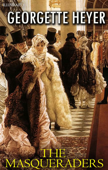 The Masqueraders. Illustrated