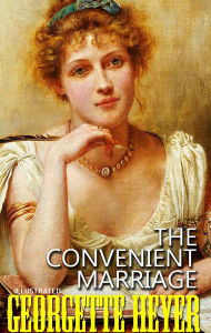Title: The Convenient Marriage. Illustrated, Author: Georgette Heyer