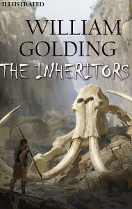 Title: The Inheritors. Illustrated, Author: William Golding