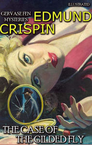 Title: The Case of the Gilded Fly. Gervase Fen Mysteries. Illustrated, Author: Edmund Crispin