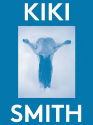 Title: Kiki Smith: 2000 Words, Author: Kiki Smith