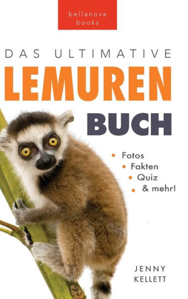 Das Ultimative Lemuren-Buch für Kinder: 100+ erstaunliche Fakten über Lemuren & Makis, Fotos, Quiz und Mehr