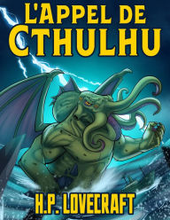 Title: H. P. Lovecraft: L'Appel de Cthulhu, Author: H. P. Lovecraft