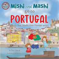 Title: Mishi and Mashi go to Portugal: Mishi and Mashi Visit Europe, Author: Lisa Sacchi
