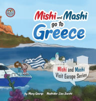 Title: Mishi and Mashi go to Greece, Author: Mary George
