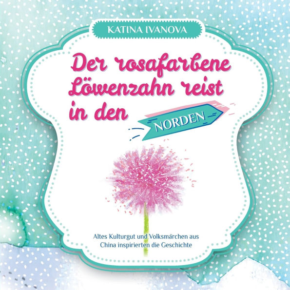 Der rosafarbene Lï¿½wenzahn reist in den NORDEN