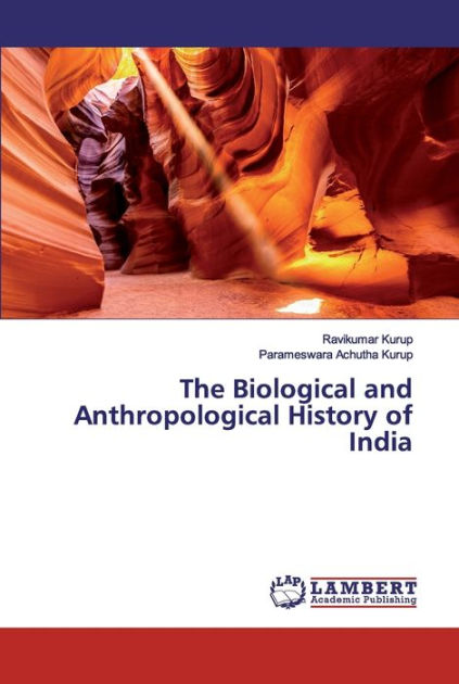 The Biological And Anthropological History Of India By Ravikumar Kurup ...