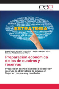 Title: Preparación económica de los de cuadros y reservas, Author: Ramón Jesús Miranda Echevarría