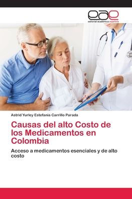 Causas Del Alto Costo De Los Medicamentos En Colombia By Astrid Yurley