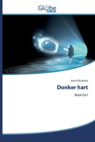 Title: Donker hart, Author: Amin Ebrahimi
