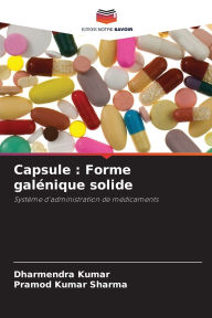 Title: Capsule: Forme galÃ¯Â¿Â½nique solide, Author: Dharmendra Kumar