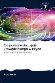 Title: Od podstaw do ciecia krawedziowego w fizyce, Author: Rajiv Gupta