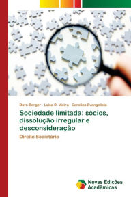 Title: Sociedade limitada: sócios, dissolução irregular e desconsideração, Author: Dora Berger