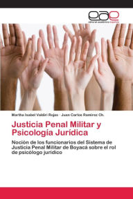 Title: Justicia Penal Militar y Psicología Jurídica, Author: Martha Isabel Valdiri Rojas