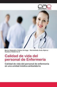 Title: Calidad de vida del personal de Enfermería, Author: Maria Alejandra Urbina Arriaga