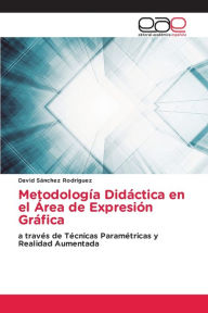 Title: Metodología Didáctica en el Área de Expresión Gráfica, Author: David Sánchez Rodríguez