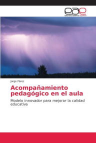 Title: Acompañamiento pedagógico en el aula, Author: Jorge Pérez