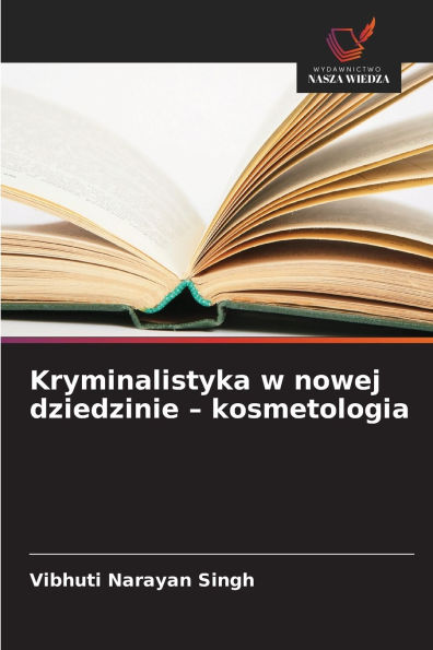Kryminalistyka w nowej dziedzinie - kosmetologia